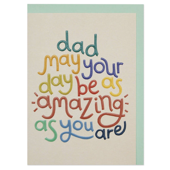 Dad, may your day be as amazing as you are' card - Chobham Flowers #